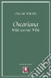 Oscariana. Wilde secondo Wilde libro