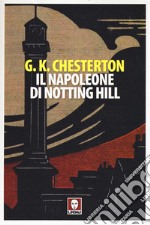 Il Napoleone di Notting Hill libro