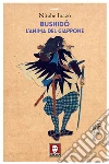 Bushido: L'anima del Giappone. E-book. Formato PDF ebook