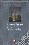 Misteri lunari. Nel folklore, nella favola, nel mito, nella scienza libro di Sermonti Giuseppe