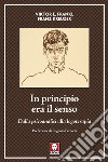 In principio era il senso. Dalla psicoanalisi alla logoterapia libro