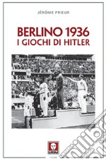 Berlino 1936. I giochi di Hitler libro