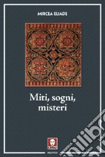 Miti, sogni, misteri libro