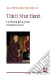 Thich Nhat Hanh. La felicità della Piena Consapevolezza libro