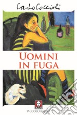 Uomini in fuga libro