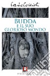 Budda e il suo glorioso mondo libro