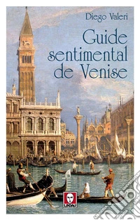 Guide sentimental de Venise