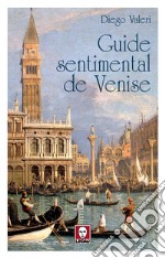 Guide sentimental de Venise libro