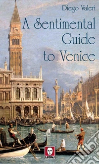 A sentimental guide to Venice