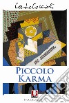 Piccolo karma. Minutario di San Antonio, Texas libro