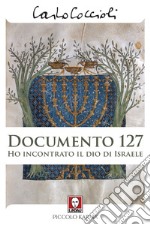 Documento 127. Ho incontrato il Dio di Israele