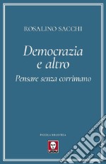 Democrazia e altro. Pensare senza corrimano