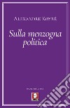 Sulla menzogna politica libro