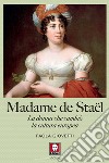 Madame de Staël. La donna che cambiò la cultura europea libro di Giovetti Paola