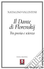 Il Dante di Florenskij. Tra poesia e scienza libro