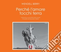 Perché l'amore tocchi terra