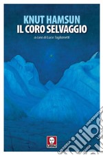 Il coro selvaggio libro