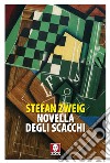 Novella degli scacchi libro di Zweig Stefan