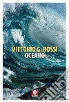 Oceano libro di Rossi Vittorio Giovanni