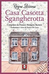 Casa casotta sgangherotta libro