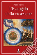 L'evangelo della creazione libro