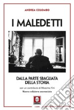 I maledetti. Dalla parte sbagliata della storia libro