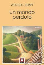 Un mondo perduto libro