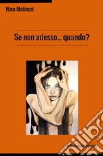 Se non adesso... quando? libro