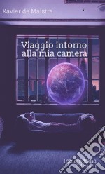 Viaggio intorno alla mia camera libro