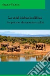 La crisi idrica in Africa. Fra gestione, sfruttamento e conflitti libro