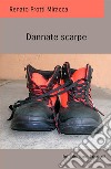 Dannate scarpe libro