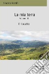 La mia terra. Vol. 3: Il riscatto libro di Fantilli Silvano