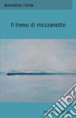 Il treno di mezzanotte libro