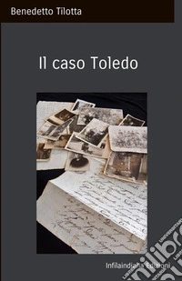 Il caso Toledo libro