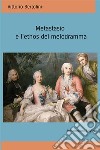 Metastasio e l'ethos del melodramma libro di Bertolini Vittorio