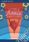 Le avventure di Annie. Ediz. a colori libro di Guerriero Antonella