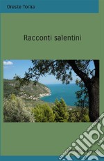 Racconti salentini. Ediz. integrale