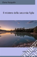 Il mistero della seconda figlia. Ediz. integrale