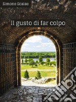 Il gusto di far colpo. Ediz. integrale