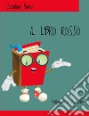 Il libro rosso. Ediz. integrale libro