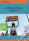 Dalla pandemia ai giorni nostri. Ediz. integrale libro di Pontelli Francesco