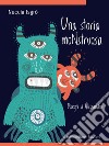 Una storia moNstruosa. Ediz. illustrata libro