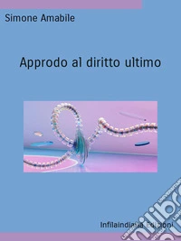 Approdo al diritto ultimo. Ediz. integrale