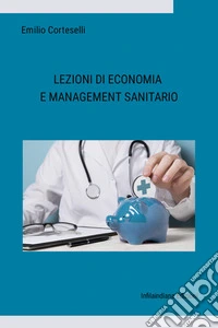 Lezioni di economia e management sanitario libro
