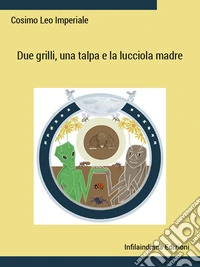 Due grilli, una talpa e la lucciola madre libro