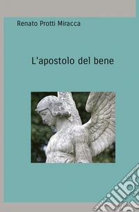 L'apostolo del bene libro