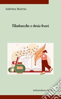 Filastrocche e storie brevi. Ediz. integrale