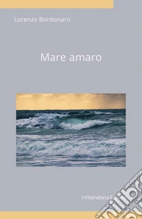 Mare amaro. Ediz. integrale