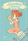 Il giocattolo dei bambini. Big edition. Vol. 5 libro di Obana Miho