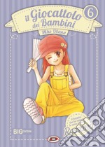 Il giocattolo dei bambini. Big edition. Vol. 6 libro